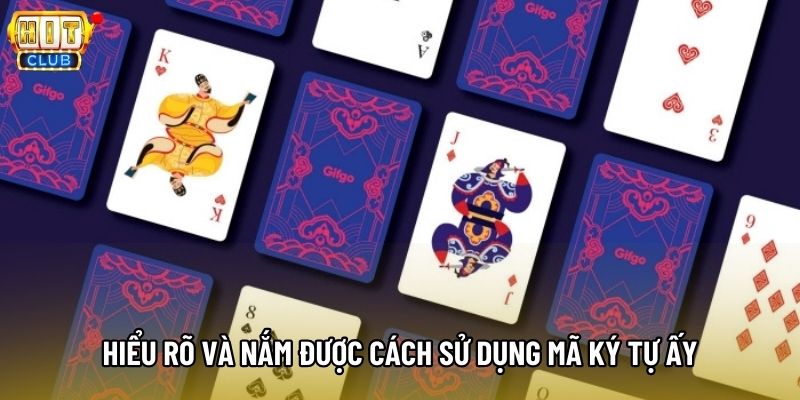 Hiểu rõ và nắm được cách sử dụng mã ký tự ấy Hiểu rõ và nắm được cách sử dụng mã ký tự ấy