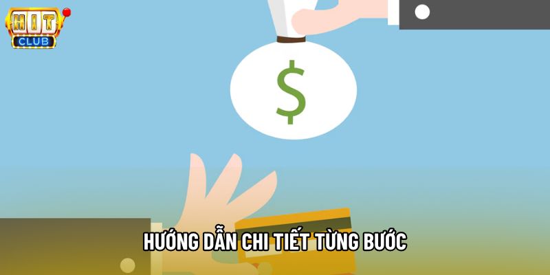 Hướng dẫn chi tiết từng bước Hướng dẫn chi tiết từng bước