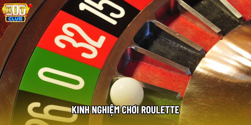 Kinh Nghiệm Chơi Roulette Đỉnh Cao Top Đầu Của Năm 2026