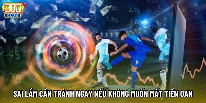 Sai lầm cần tránh ngay nếu không muốn mất tiền oan Sai lầm cần tránh ngay nếu không muốn mất tiền oan