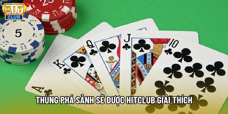 Thùng phá sảnh trong poker sẽ được Hitclub giải thích Thùng phá sảnh trong poker sẽ được Hitclub giải thích