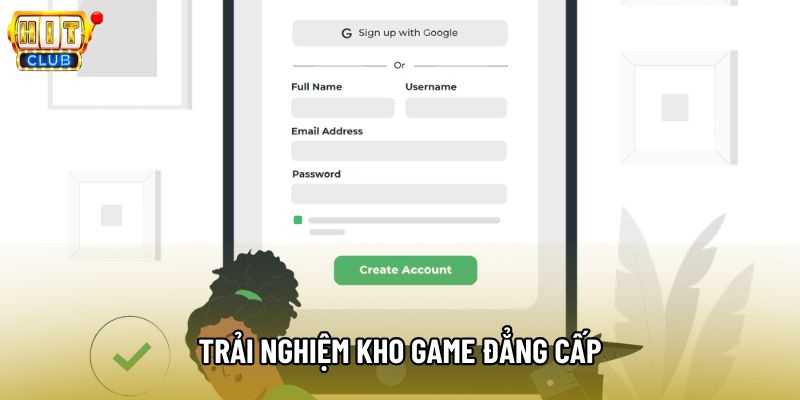 Trải nghiệm kho game đẳng cấp